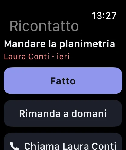 Apple Watch, un passo da chiudere: «Mandare la planimetria» con i pulsanti Fatto, Rimanda a domani e Chiama